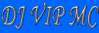 DJ VIP MC